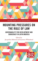Mounting Pressures on the Rule of Law