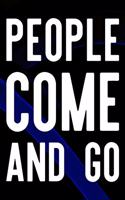 People Come And Go: Daily Success, Motivation and Everyday Inspiration For Your Best Year Ever, 365 days to more Happiness Motivational Year Long Journal / Daily Notebo