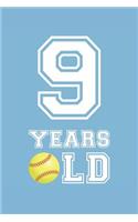 Softball Notebook - 9 Years Old Softball Journal - 9th Birthday Gift for Softball Player - Softball Diary