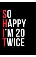 So Happy I'm 20 Twice