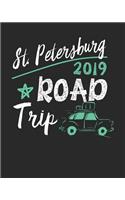 St.Petersburg Road Trip 2019: St.Petersburg Travel Journal- St.Petersburg Vacation Journal - 150 Pages 8x10 - Packing Check List - To Do Lists - Outfit Planner And Much More