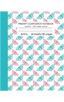 Primary Composition Notebook Level K-2 Story Paper Journal