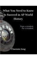 What You Need to Know to Succeed in AP World History