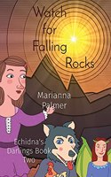 Watch for Falling Rocks: Echidna's Darlings Book Two