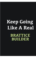 Keep Going Like a Real Brattice Builder: Writing careers journals and notebook. A way towards enhancement