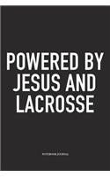 Powered By Jesus And Lacrosse