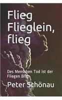 Flieg Flieglein, flieg