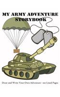 My Army Adventure Storybook: Draw and Write Your Own Adventure - 100 Lined Pages