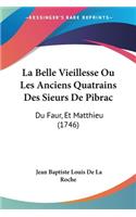 La Belle Vieillesse Ou Les Anciens Quatrains Des Sieurs De Pibrac