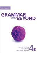 Grammar and Beyond Level 4 Student's Book B, Workbook B, and Writing Skills Interactive Pack