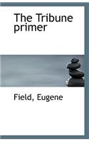The Tribune Primer