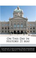 On This Day in History: 21 May