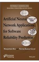 Artificial Neural Network Applications for Software Reliability Prediction