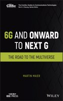 6g and Onward to Next G: The Road to the Multiverse