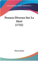 Pensees Diverses Sur La Mort (1742)