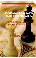 Postcolonial Citizens and Ethnic Migration
