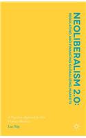 Neoliberalism 2.0: Regulating and Financing Globalizing Markets