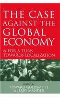 Case Against the Global Economy