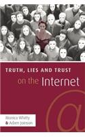 Truth, Lies and Trust on the Internet