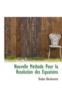 Nouvelle M Thode Pour La R Solution Des Equations