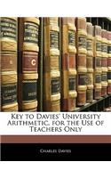 Key to Davies' University Arithmetic, for the Use of Teachers Only
