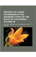 Reports of Cases Determined in the Supreme Court of the State of California (Volume 59): (English)