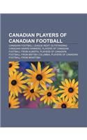 Canadian Players of Canadian Football: Canadian Football League Most Outstanding Canadian Award Winners(English)