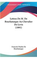 Lettres De M. De Bourlamaque Au Chevalier De Levis (1891)