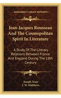 Jean-Jacques Rousseau and the Cosmopolitan Spirit in Literature