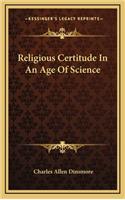 Religious Certitude in an Age of Science