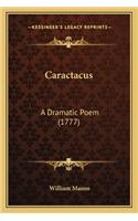 Caractacus: A Dramatic Poem (1777)(English)