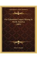 Pre-Columbian Copper Mining in North America (1893)