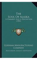 The Soul of Alaska: A Comment and a Description (1905)