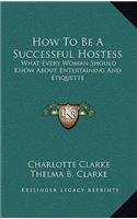 How To Be A Successful Hostess