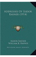 Addresses of Isidor Rayner (1914)