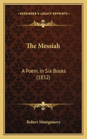 Messiah: A Poem, In Six Books (1832)