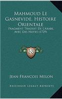 Mahmoud Le Gasnevide, Histoire Orientale