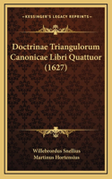 Doctrinae Triangulorum Canonicae Libri Quattuor (1627)