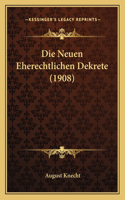 Die Neuen Eherechtlichen Dekrete (1908)