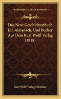 Das Neue Geschichtenbuch Ein Almanach, Und Bucher Aus Dem Kurt Wolff Verlag (1918)