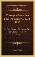 Correspondance Des Beys De Tunis V3, 1770-1830