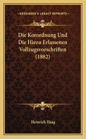 Die Korordnung Und Die Hiezu Erlassenen Vollzugsvorschriften (1882)