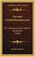 Cacvatas Anekarthasamuccaya: Ein Homonymisches Sanskrit-Worterbuch (1882)