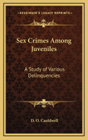 Sex Crimes Among Juveniles