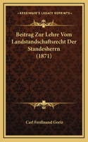 Beitrag Zur Lehre Vom Landstandschaftsrecht Der Standesherrn (1871)