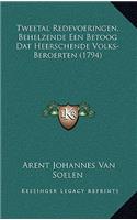 Tweetal Redevoeringen, Behelzende Een Betoog Dat Heerschende Volks-Beroerten (1794)