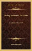 Healing Methods Of The Greeks: Sacerdotal And Scientific