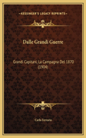 Dalle Grandi Guerre: Grandi Capitani, La Campagna Del 1870 (1904)(Italian)