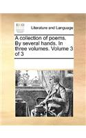 A collection of poems. By several hands. In three volumes. Volume 3 of 3
