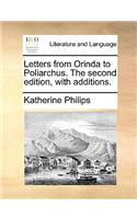 Letters from Orinda to Poliarchus. the Second Edition, with Additions.